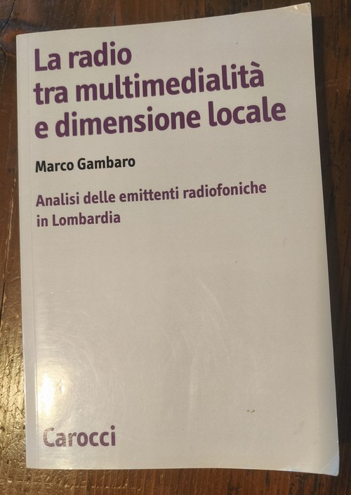 La radio tra multimedialit� e dimensione locale